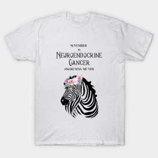 Neuroendocrine Cancer Awareness,November,Zebra Strong T-Shirt
